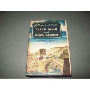 Black Lamb and Grey Falcon A Journey Through Yugoslavia (One Volume 