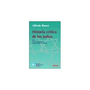  HISTORIA CRITICA DE LOS JUDIOS (9789505634644) ALFREDO 