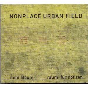  Raum Fur Notizen Nonplace Urban Field Music