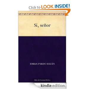 Sí, señor (Spanish Edition) Emilia Pardo Bazán  Kindle 