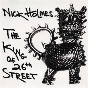  King of 26th Street Nick Holmes Music