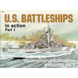  U.S. Battleships in Action, Part 1   Warships No. 3 