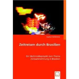  Zeitreisen durch Brasilien (9783836468770) Gudrun 