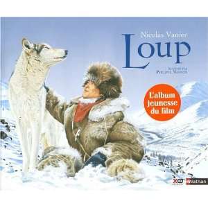  Loup (9782092525371) Nicolas Vanier Books