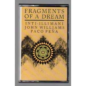   Fragments of a Dream Inti Illimani, John Williams, Paco Pena Music