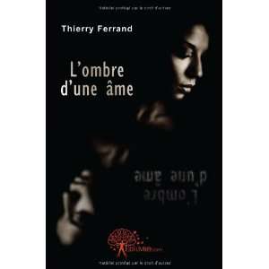  LOmbre dune Ame (French Edition) (9782812126727 