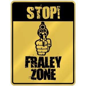  New  Stop  Fraley Zone  Parking Sign Name