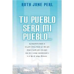  Tu pueblo será mi pueblo (9781931232678) Ruth June 