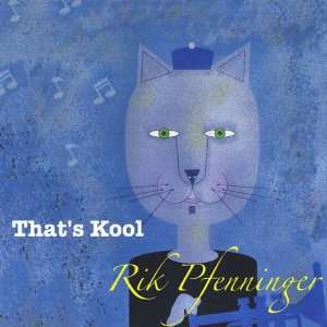  Thats Kool Rik Pfenninger Music