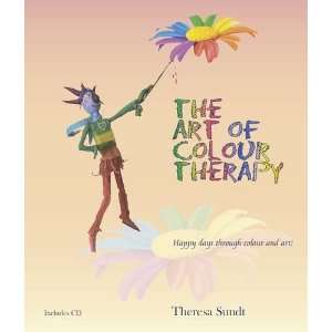  The Art of Colour Therapy (9780955866906) Theresa Sundt 