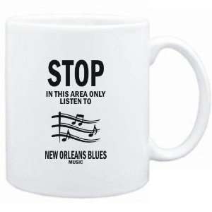  Mug White  STOP   In this area only listen to New Orleans 