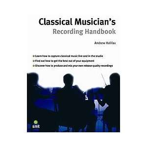  The Classical Musicians Recording Handbook Softcover 