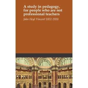  A study in pedagogy, for people who are not professional 