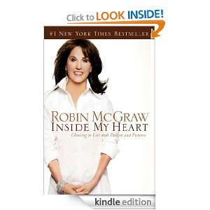 Inside My Heart Choosing to Live with Passion and Purpose Robin 