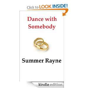 Dance with Somebody Summer Rayne  Kindle Store