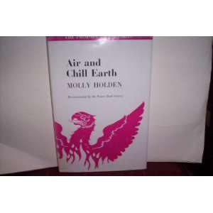 com Air and Chill Earth (Phoenix Living Poets) (9780701118310) Molly 