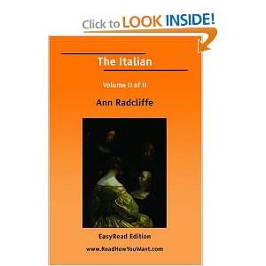  The Italian Volume II of II [EasyRead Edition] (9781425084622) Ann 