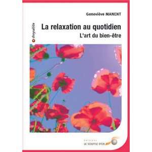  La relaxation au quotidien (French Edition) (9782840582441 