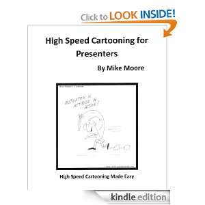 High Speed Cartooning For Presenters Mike Moore  Kindle 