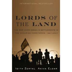  Lords of the Land The War for Israels Settlements in the 