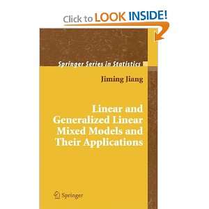  Linear and Generalized Linear Mixed Models and Their 