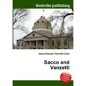  Sacco and Vanzetti Ronald Cohn Jesse Russell Books