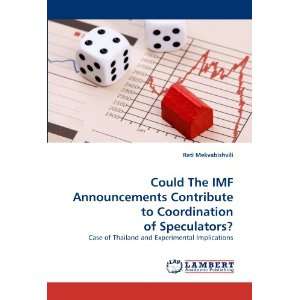 Could The IMF Announcements Contribute to Coordination of Speculators 