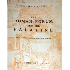 The Roman Forum and the Palatine Giuseppe Lugli  Books
