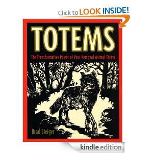 Totems The Transformative Power of Your Persona Brad Steiger  