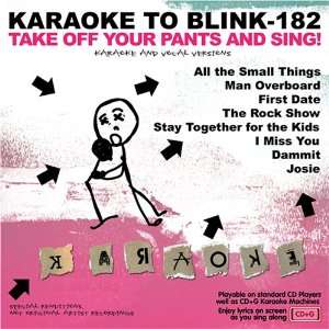 Karaoke to Blink 182 Take Off Your Pants & Sing Karaoke to Blink 182 