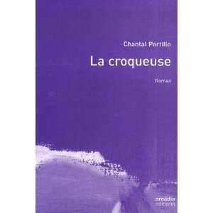  La croqueuse (French Edition) (9782913019447) Chantal 