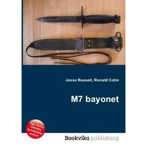  M7 bayonet Ronald Cohn Jesse Russell Books