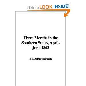   States, April June 1863 (9781435313507) J. L. Arthur Fremantle Books