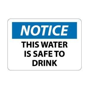 N156PB   Notice, This Water Is Safe To Drink, 10 X 14, Pressure 