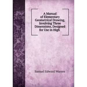 Manual of Elementary Geometrical Drawing, Involving Three Dimensions 