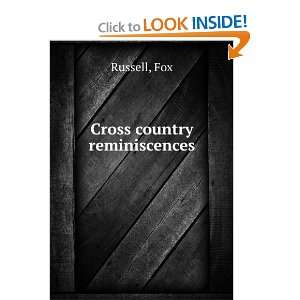 Cross country reminiscences Fox Russell  Books