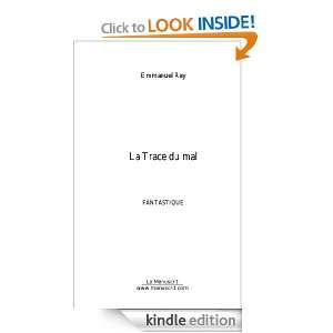 La trace du mal (French Edition) Emmanuel Ray  Kindle 