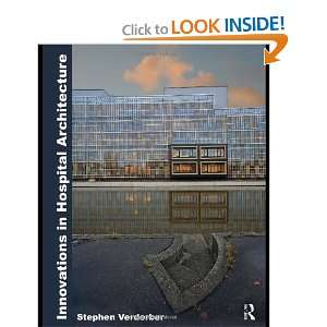  Innovations in Hospital Architecture [Hardcover] Stephen 