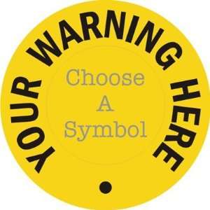  Your Warning Message Here, Choose a Symbol SlipSafe Vinyl 