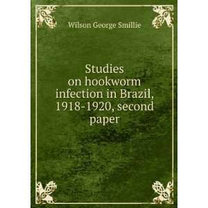   , 1918 1920, second paper Wilson George Smillie  Books