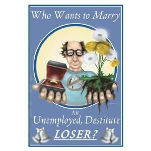 Exclusive By Buyenlarge Who Wants to Marry an Unemployed Destitute 