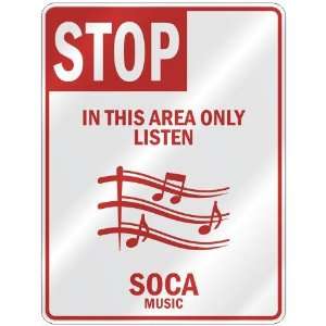   IN THIS AREA ONLY LISTEN SOCA  PARKING SIGN MUSIC