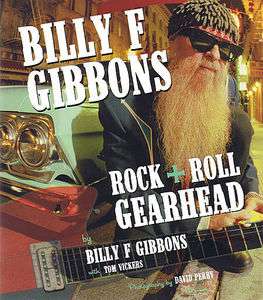 Billy F Gibbons   Rock and Roll Gearhead   Book  