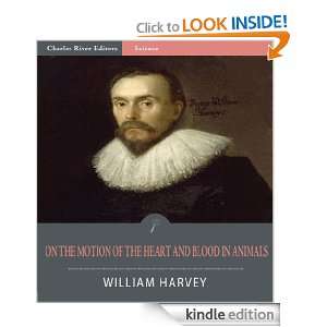 On The Motion Of The Heart And Blood In Animals (Illustrated) William 