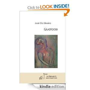 Quatorze (Fiction et Littérature) (French Edition) José da Silveira 