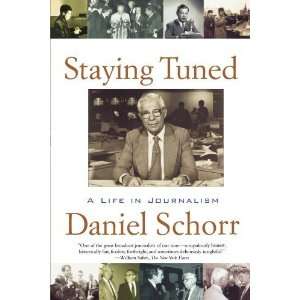   Staying Tuned A Life in Journalism [Paperback] Daniel Schorr Books