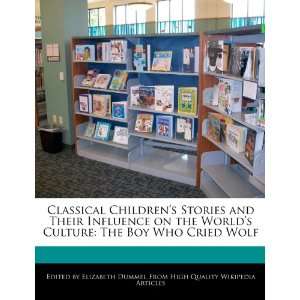 Stories and Their Influence on the Worlds Culture The Boy Who Cried 