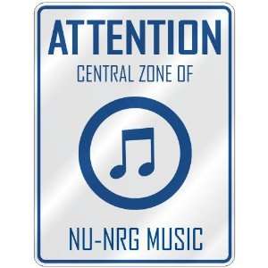  ATTENTION  CENTRAL ZONE OF NU NRG  PARKING SIGN MUSIC 