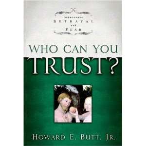    Who Can You Trust? Overcoming Betrayal and Fear  N/A  Books