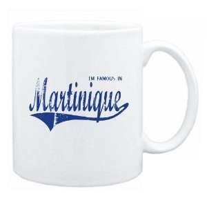    New  I Am Famous In Martinique  Mug Country